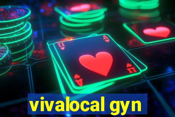vivalocal gyn